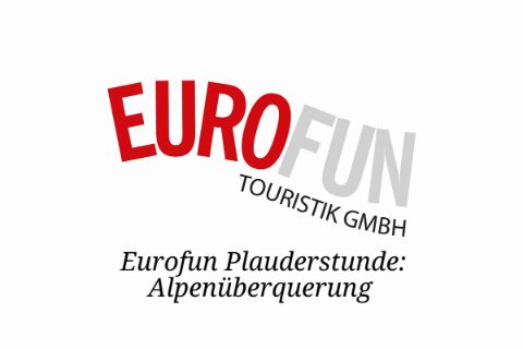 Eurofun Plauderstunde: Alpenüberquerung