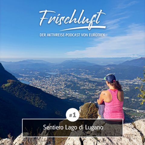 Eurotrek-Podcastd: Sentiero Lago di Lugano